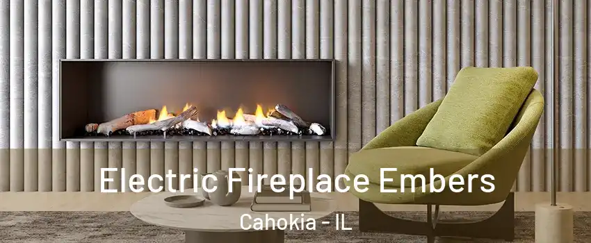  Electric Fireplace Embers Cahokia - IL