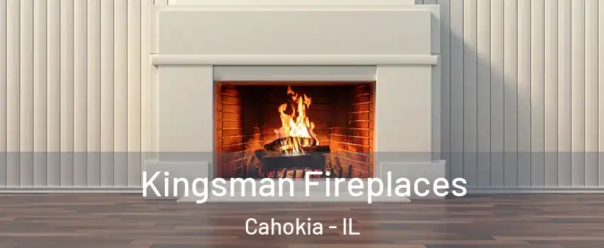  Kingsman Fireplaces Cahokia - IL