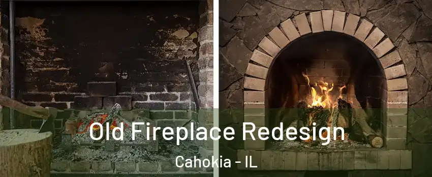  Old Fireplace Redesign Cahokia - IL
