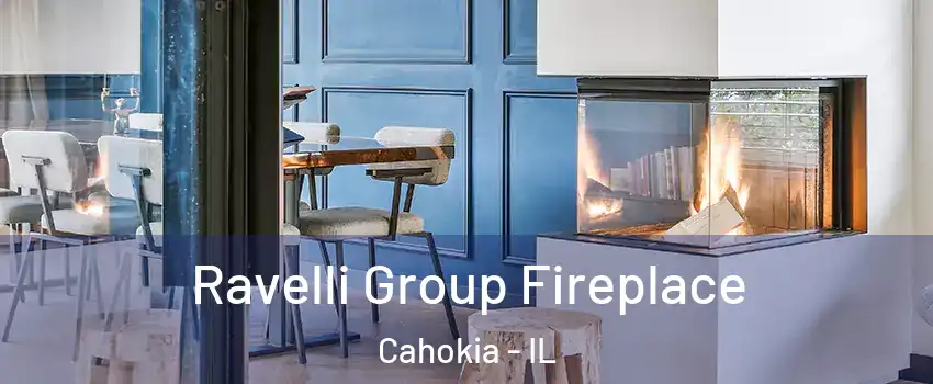  Ravelli Group Fireplace Cahokia - IL