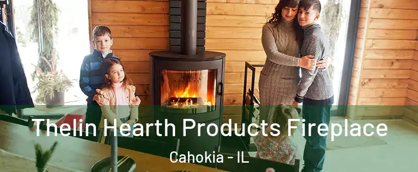  Thelin Hearth Products Fireplace Cahokia - IL